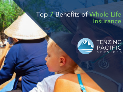 Top 7 Benefits of Whole Life Insurance